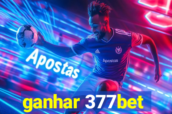 ganhar 377bet